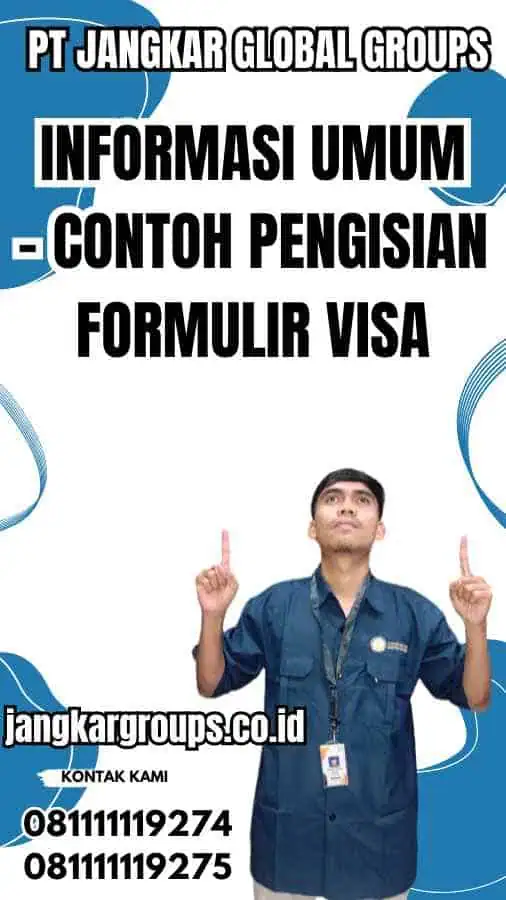 Informasi Umum - Contoh Pengisian Formulir Visa