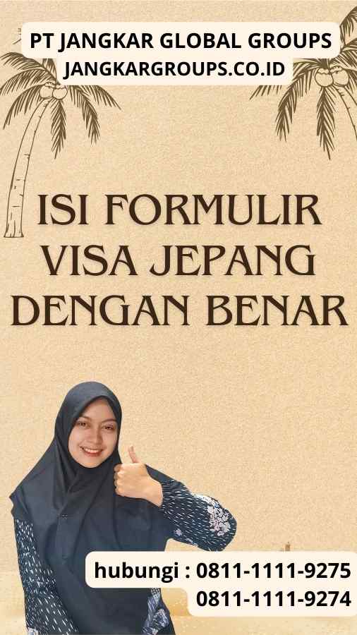 Isi Formulir Visa Jepang dengan Benar