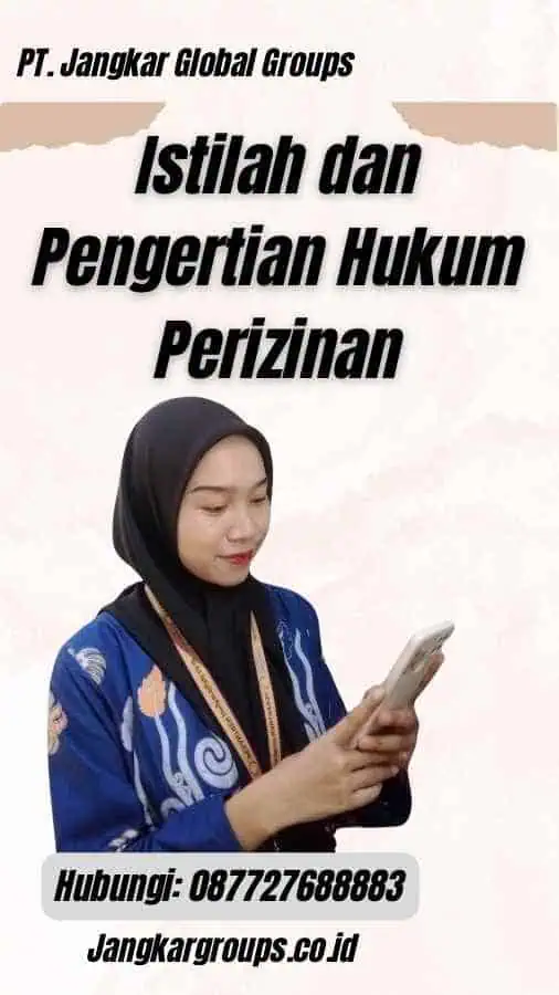 Istilah dan Pengertian Hukum Perizinan