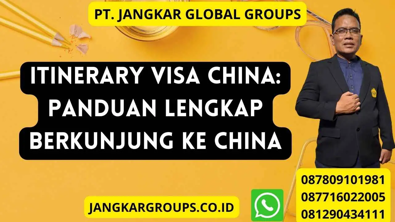 Itinerary Visa China: Panduan Lengkap Berkunjung ke China