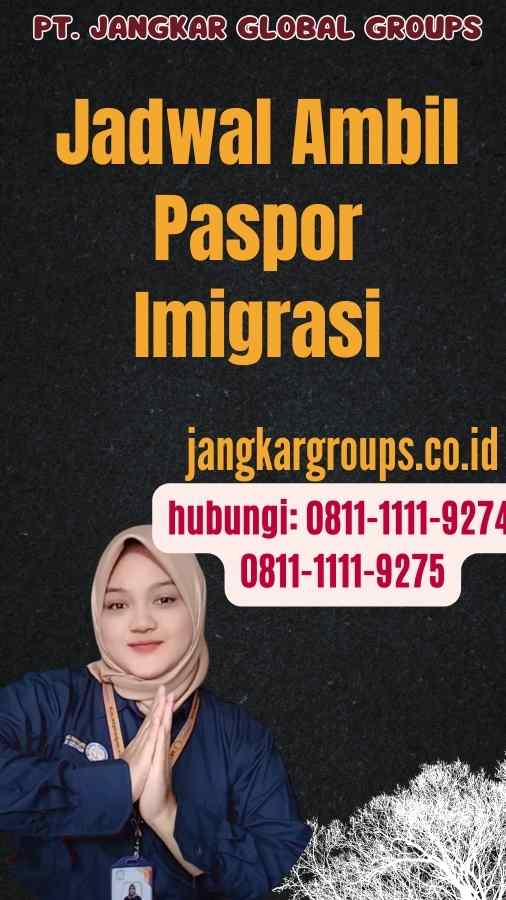 Jadwal Ambil Paspor Imigrasi