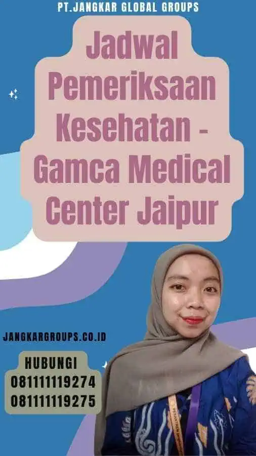 Jadwal Pemeriksaan Kesehatan - Gamca Medical Center Jaipur