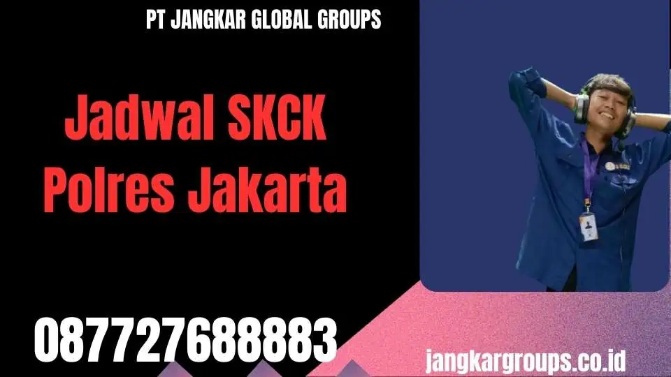 Jadwal SKCK Polres Jakarta