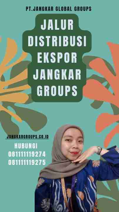 Jalur Distribusi Ekspor Jangkar Groups