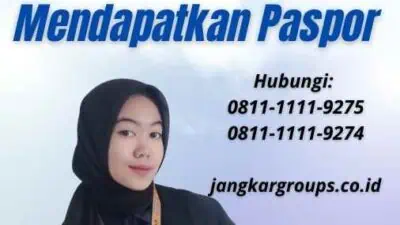 Jam Antri Paspor 2024 Tips untuk Mendapatkan Paspor