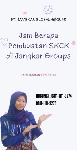 Jam Berapa Pembuatan SKCK di Jangkar Groups