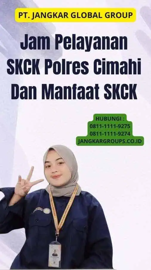 Jam Pelayanan SKCK Polres Cimahi Dan Manfaat SKCK