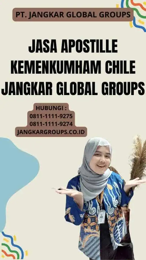 Jasa Apostille Kemenkumham Chile Jangkar Global Groups