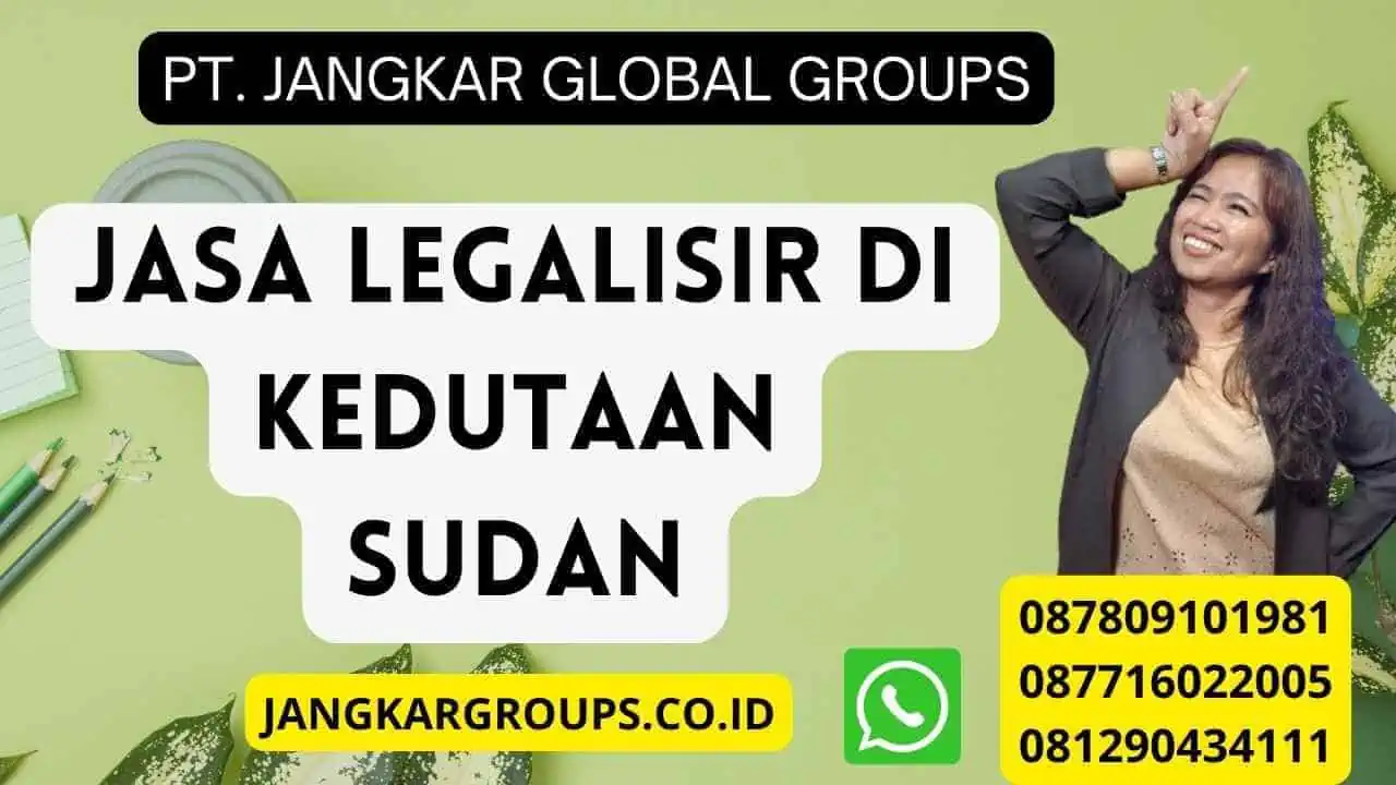 Jasa Legalisir di Kedutaan Sudan