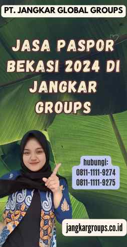 Jasa Paspor Bekasi 2024 di Jangkar Groups