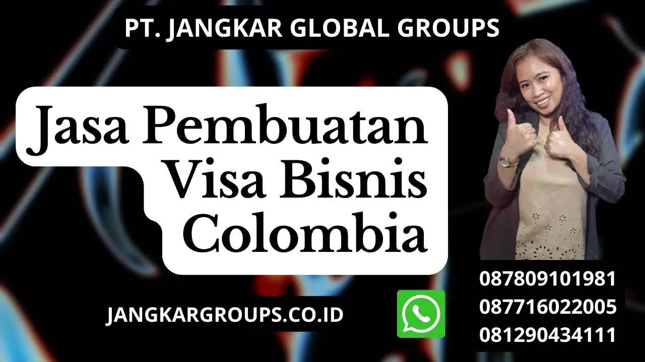 Jasa Pembuatan Visa Bisnis Colombia