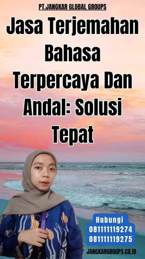 Jasa Terjemahan Bahasa Terpercaya Dan Andal Solusi Tepat