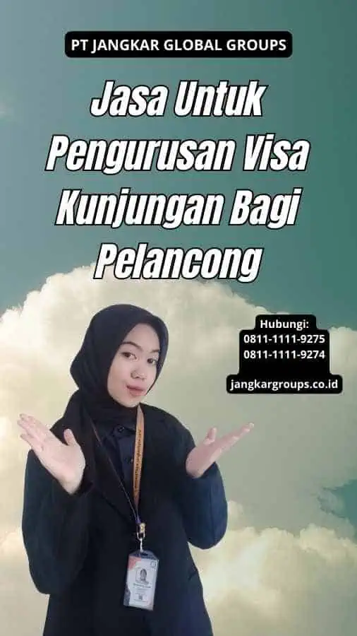 Jasa Untuk Pengurusan Visa Kunjungan Bagi Pelancong