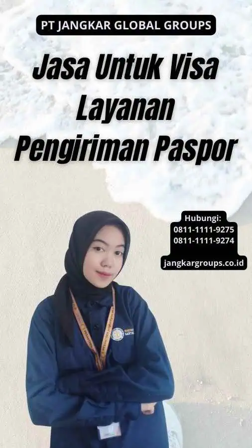 Jasa Untuk Visa Layanan Pengiriman Paspor