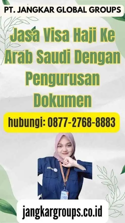 Jasa Visa Haji Ke Arab Saudi Dengan Pengurusan Dokumen