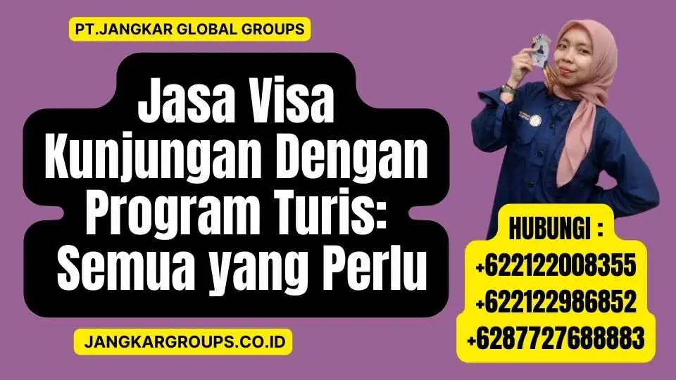 Jasa Visa Kunjungan Dengan Program Turis Semua yang Perlu