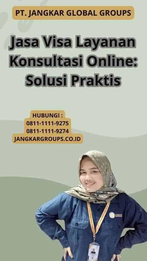 Jasa Visa Layanan Konsultasi Online: Solusi Praktis