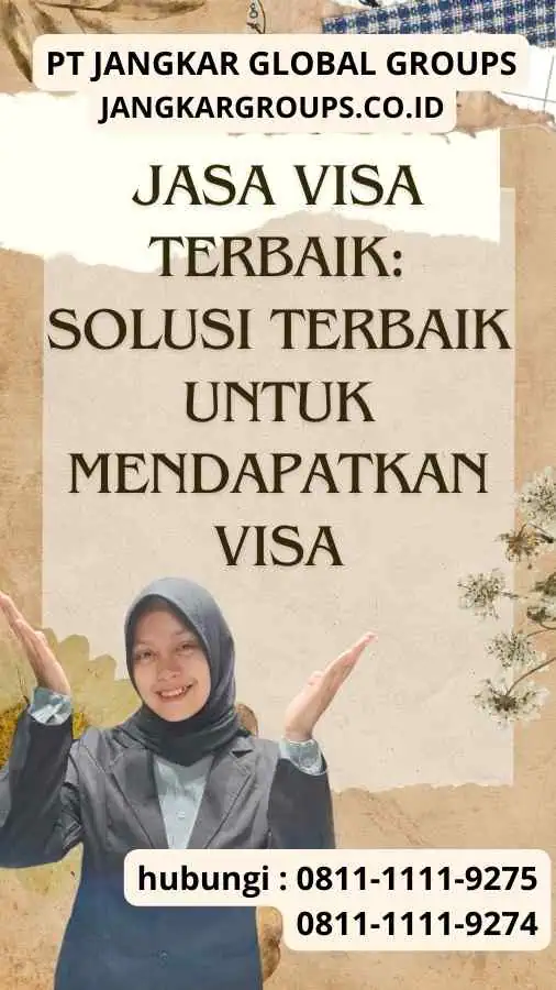 Jasa Visa Terbaik Solusi Terbaik untuk Mendapatkan Visa