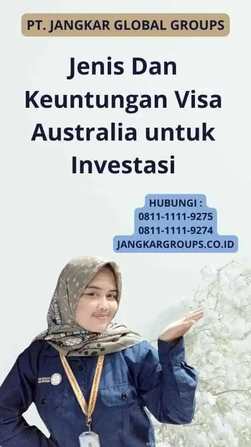 Jenis Dan Keuntungan Visa Australia untuk Investasi