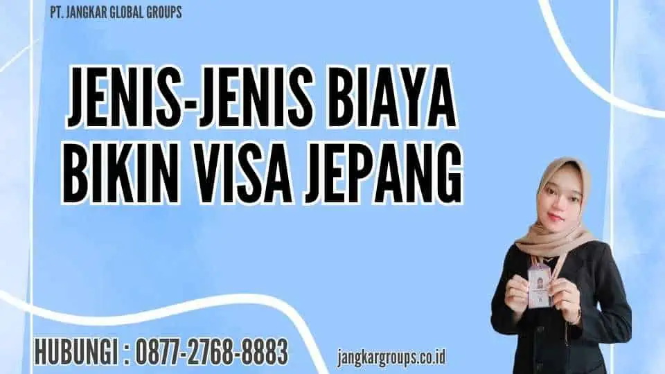 Jenis-Jenis Biaya Bikin Visa Jepang