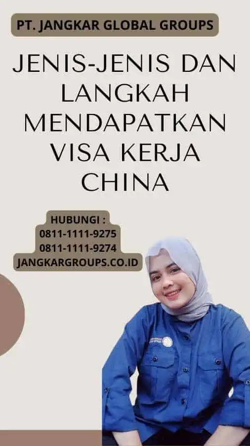 Jenis-Jenis Dan Langkah Mendapatkan Visa Kerja China