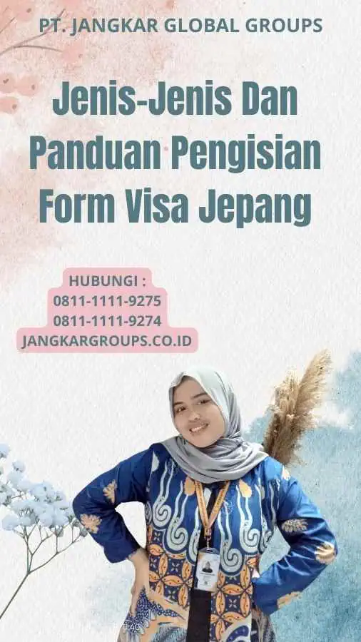 Jenis-Jenis Dan Panduan Pengisian Form Visa Jepang