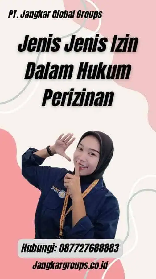 Jenis Jenis Izin Dalam Hukum Perizinan