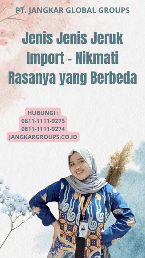 Jenis Jenis Jeruk Import - Nikmati Rasanya yang Berbeda