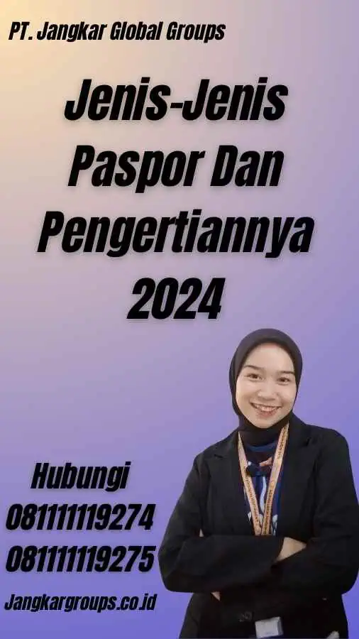 Jenis-Jenis Paspor Dan Pengertiannya 2024