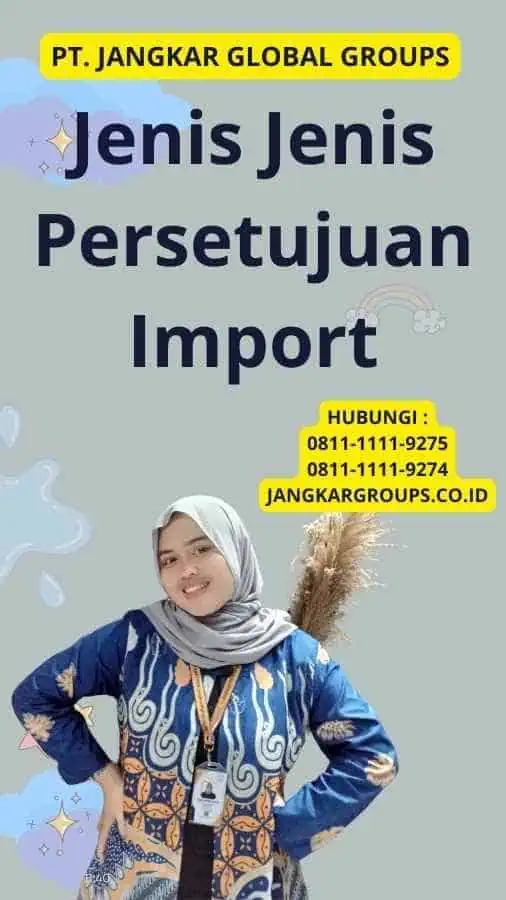 Jenis Jenis Persetujuan Import