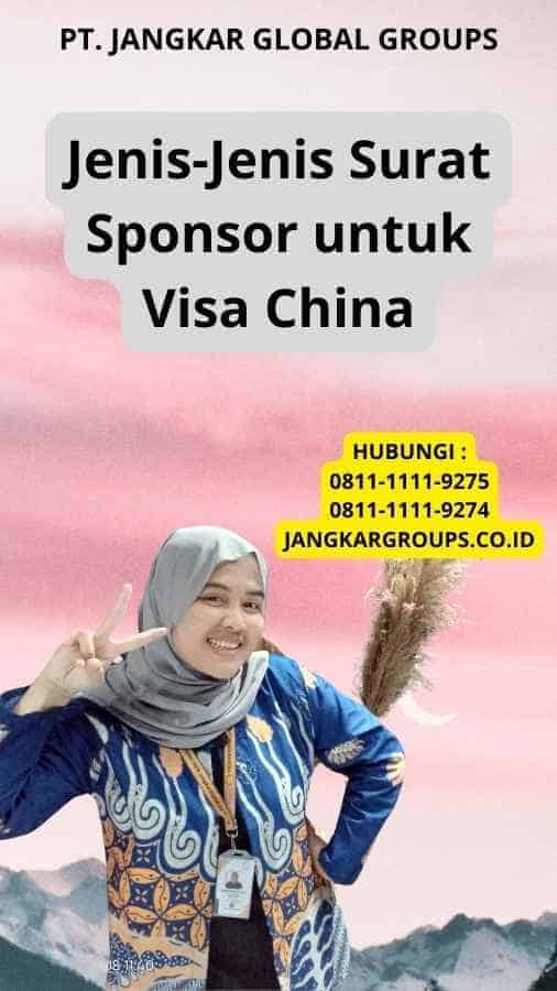 Jenis-Jenis Surat Sponsor untuk Visa China