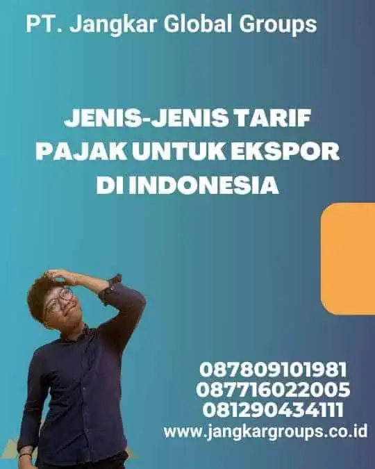 Jenis-Jenis Tarif Pajak Untuk Ekspor di Indonesia