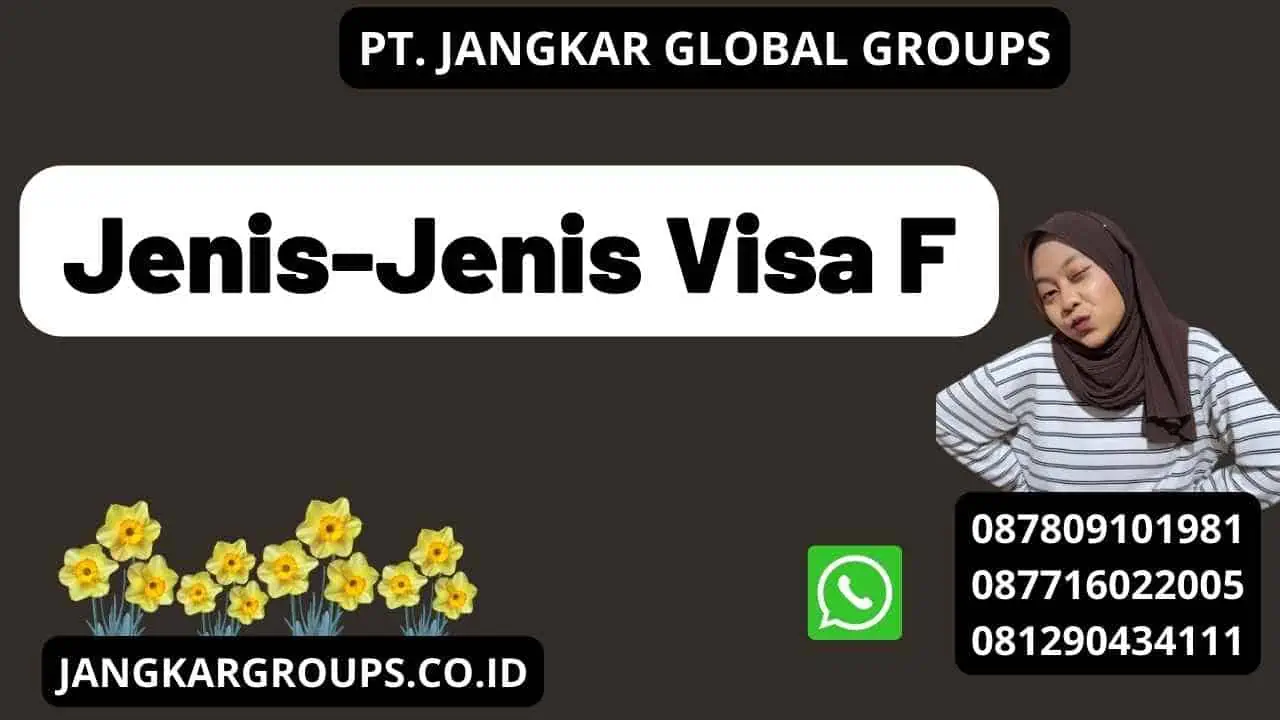 Jenis-Jenis Visa F