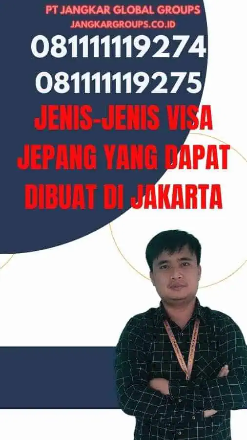 Jenis-Jenis Visa Jepang yang Dapat Dibuat di Jakarta