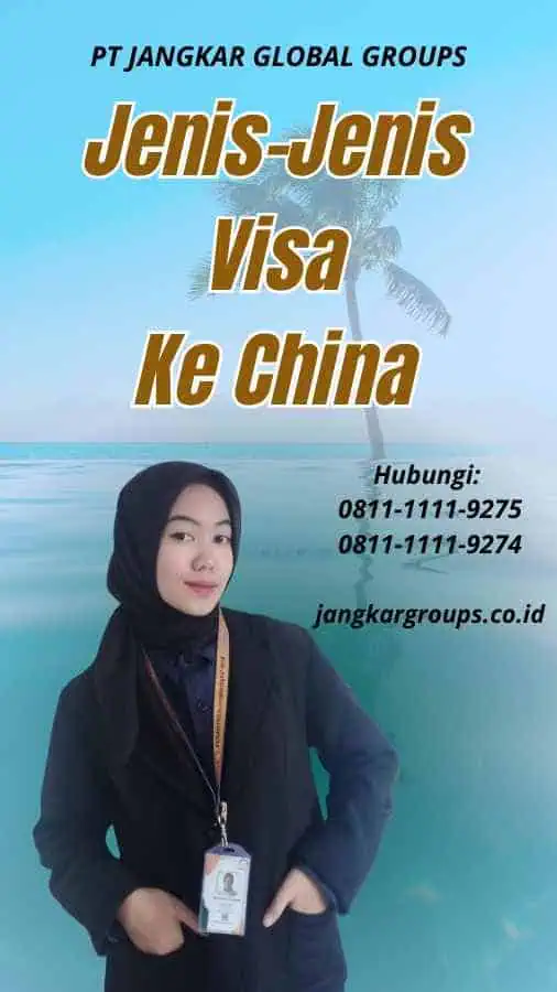 Jenis-Jenis Visa Ke China