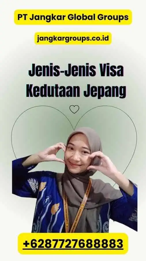 Jenis-Jenis Visa Kedutaan Jepang