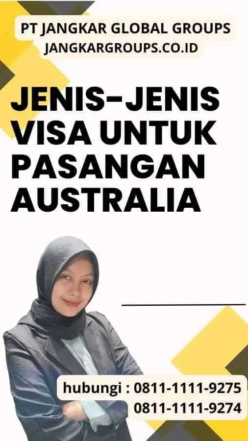 Jenis-Jenis Visa untuk Pasangan Australia