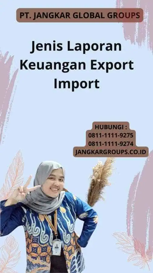 Jenis Laporan Keuangan Export Import