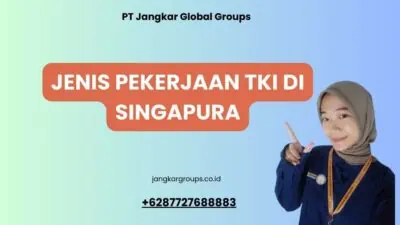 Jenis Pekerjaan TKI Di Singapura