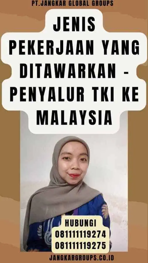 Jenis Pekerjaan yang Ditawarkan - Penyalur TKI Ke Malaysia