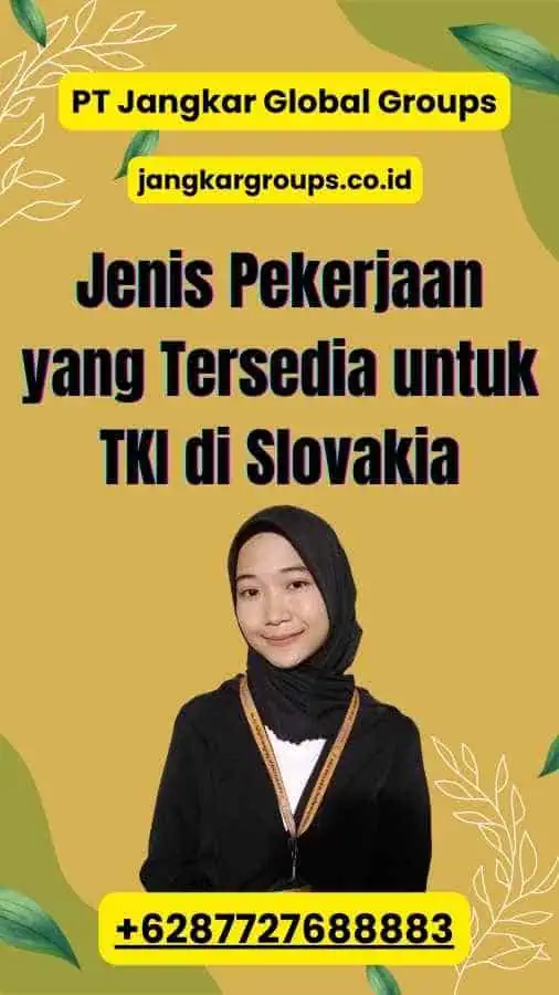 Jenis Pekerjaan yang Tersedia untuk TKI di Slovakia