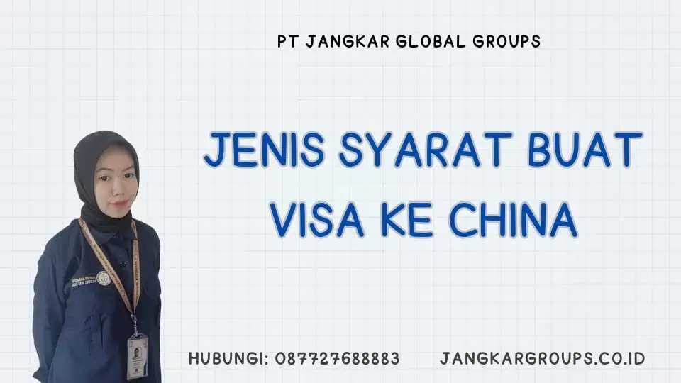 Jenis Syarat Buat Visa Ke China