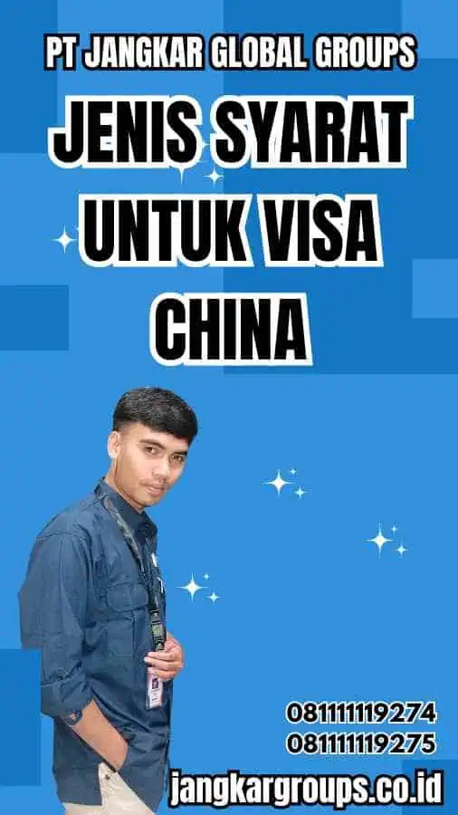 Jenis Syarat untuk Visa China