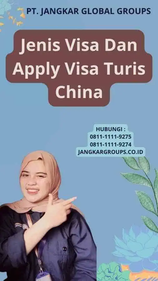 Jenis Visa Dan Apply Visa Turis China