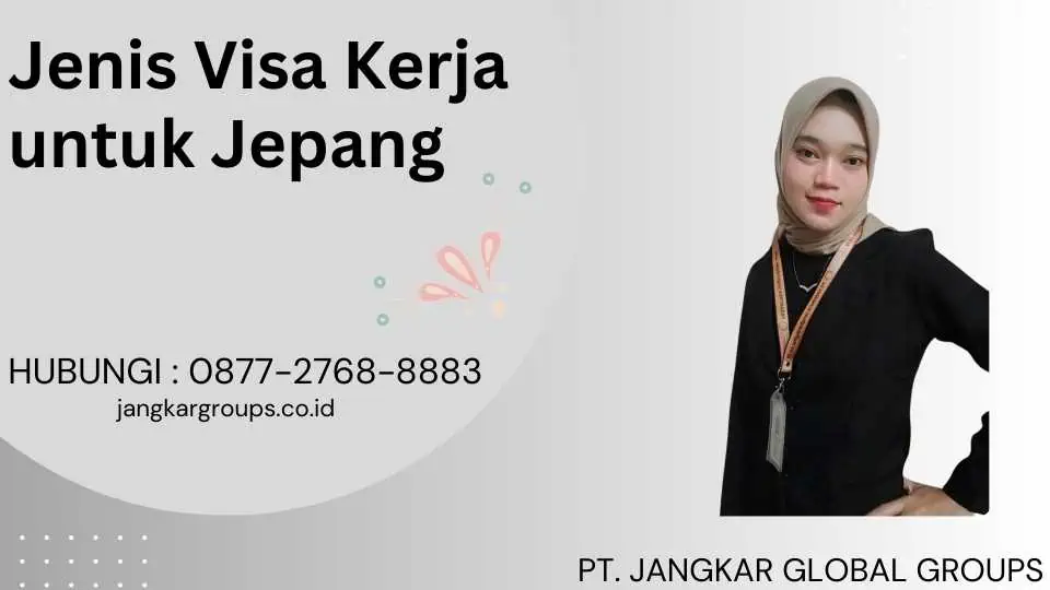 Jenis Visa Kerja untuk Jepang