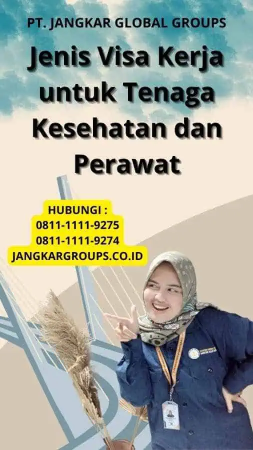 Jenis Visa Kerja untuk Tenaga Kesehatan dan Perawat