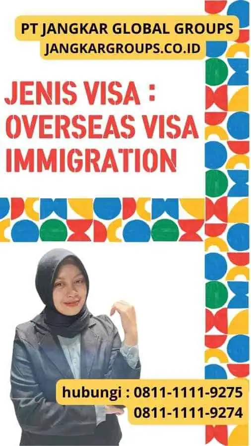 Jenis Visa Overseas Visa Immigration