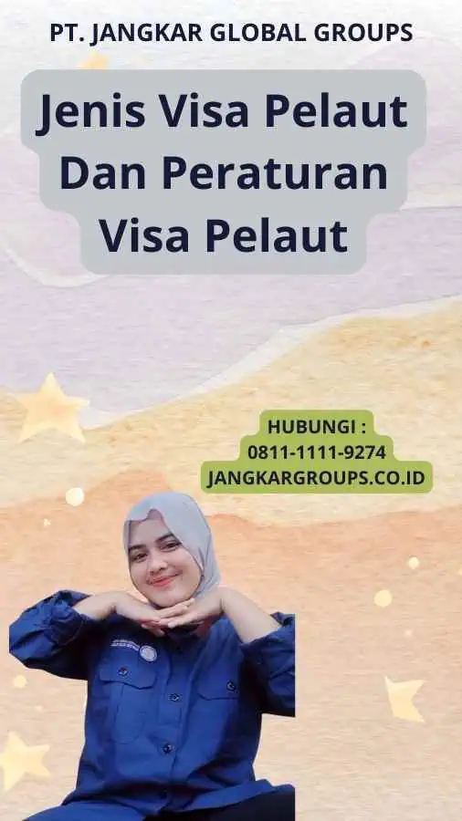 Jenis Visa Pelaut Dan Peraturan Visa Pelaut