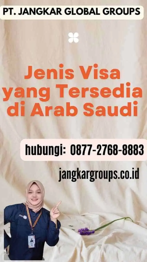 Jenis Visa yang Tersedia di Arab Saudi