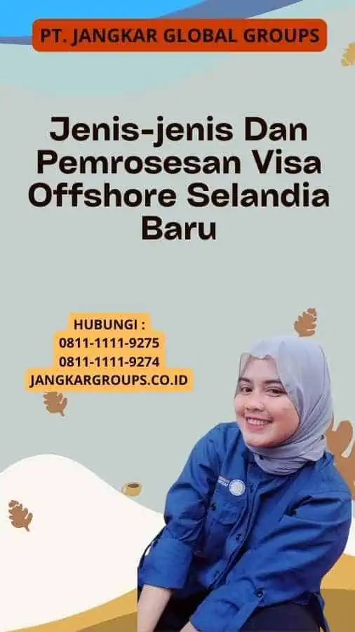 Jenis-jenis Dan Pemrosesan Visa Offshore Selandia Baru